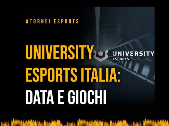 University eSports italia: Data e giochi