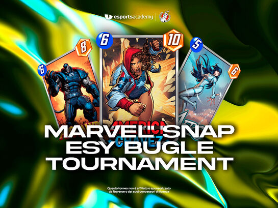 Marvel Snap - ESY Bugle Tournament #6